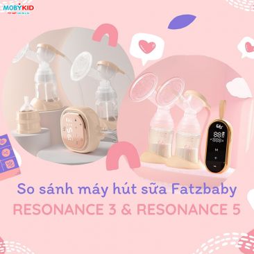 So sánh máy hút sữa Fatzbaby Resonance 3 FB1160VN và Resonance 5 FB1180VNH? Nên mua loại nào?