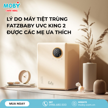 Lý Do Máy Tiệt Trùng Fatzbaby UVC KING 2 Được Các Mẹ Ưa Thích