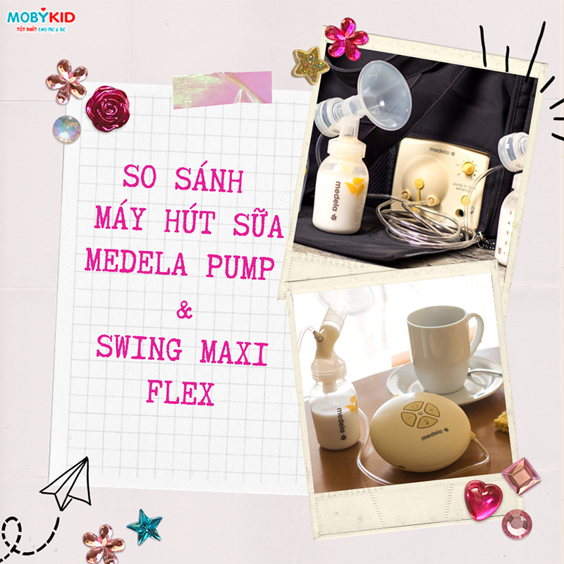 So sánh máy hút sữa điện đôi Medela Pump và Swing Maxi Flex
