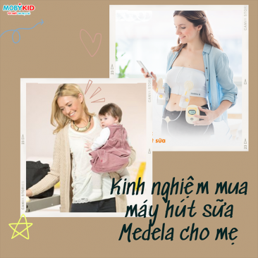 Kinh nghiệm chọn mua máy hút sữa Medela mẹ nên bỏ túi ngay
