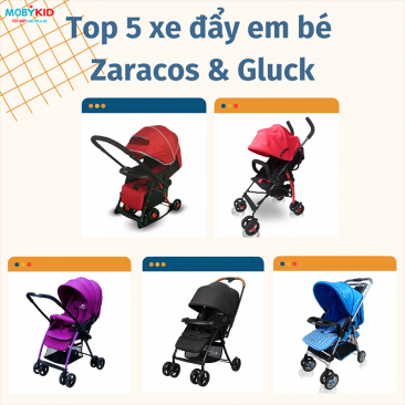 Top 5 + mẫu xe đẩy em bé nhỏ gọn của thương hiệu Zaracos và Gluck được lòng nhiều ba mẹ