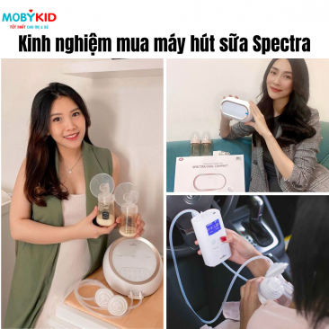 Kinh nghiệm mua máy hút sữa Spectra tốt nhất mẹ nên bỏ túi ngay