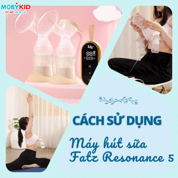 Hướng dẫn mẹ cách sử dụng máy hút sữa điện đôi Fatz Resonance 5