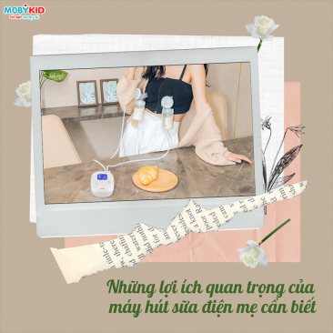 Những lợi ích quan trọng của máy hút sữa điện mẹ cần biết