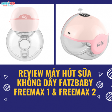 Review máy hút sữa không dây Fatzbaby Freemax 1 và Freemax 2 có tốt không?