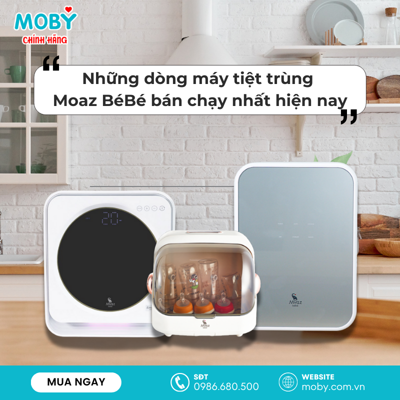 Những dòng máy tiệt trùng Moaz BéBé bán chạy nhất hiện nay