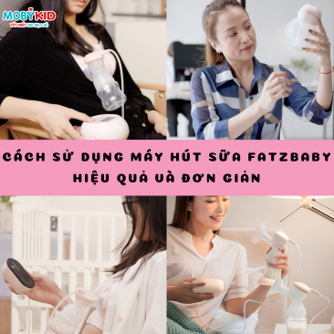 Cách sử dụng máy hút sữa Fatzbaby hiệu quả và đơn giản cho mẹ bỉm sữa