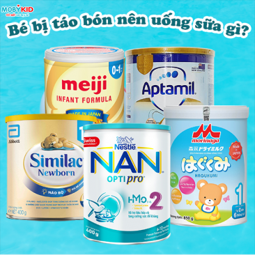 Top 5 sữa bột cho bé dành cho bé bị táo bón tốt nhất hiện nay