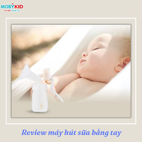 Review máy hút sữa bằng tay có tốt không? Cách sử dụng đúng và hiệu quả