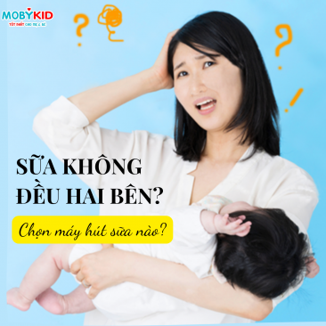Mẹ không đều sữa hai bên nên dùng máy hút sữa nào?