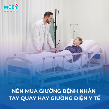 Nên Mua Giường Bệnh Nhân Tay Quay Hay Giường Điện Y Tế