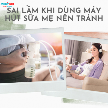 Sai lầm khi dùng máy hút sữa mẹ nên tránh