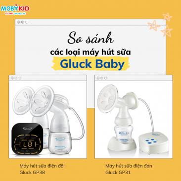 So sánh chi tiết các loại máy hút sữa Gluck Baby? Mẹ nên mua loại nào?