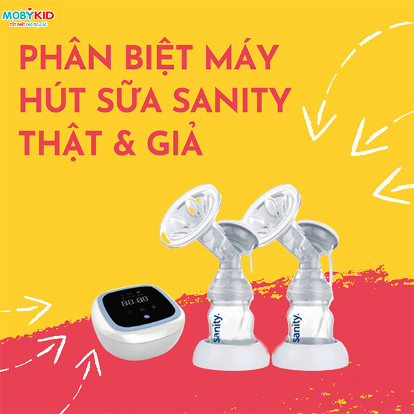 Hướng dẫn mẹ cách phân biệt máy hút sữa Sanity thật & giả