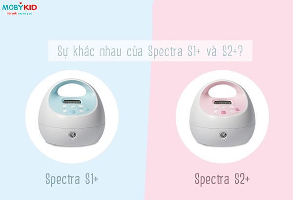 Phân biệt máy hút sữa điện đôi Spectra S1 Plus & S2 Plus, nên mua loại nào?